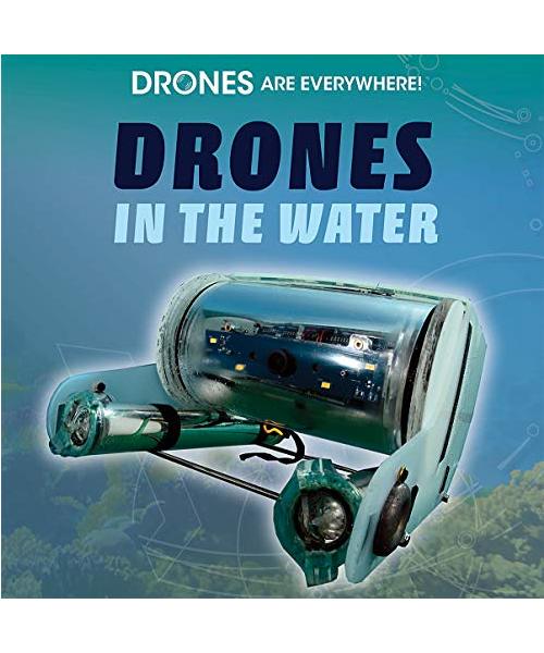 Drones in the Water (Drones Are Everywhere!)