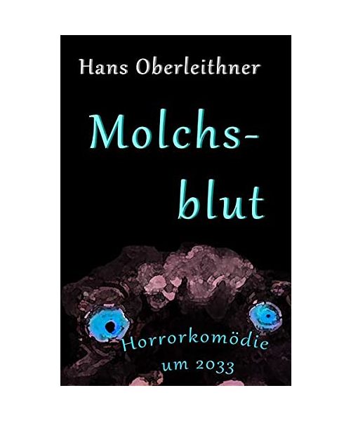 Molchsblut: Eine Vision: Horrorkomödie um 2033 (Salz-Junkies)