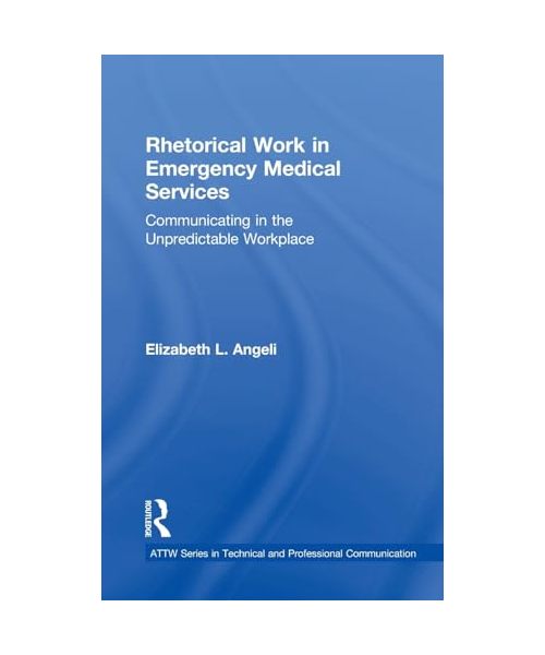Rhetorical Work in Emergency Medical Services