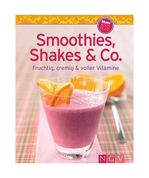 Smoothies, Shakes & Co. (Minikochbuch)