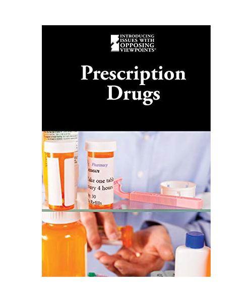 Prescription Drugs (Introducing Issues With Opposing Viewpoints)
