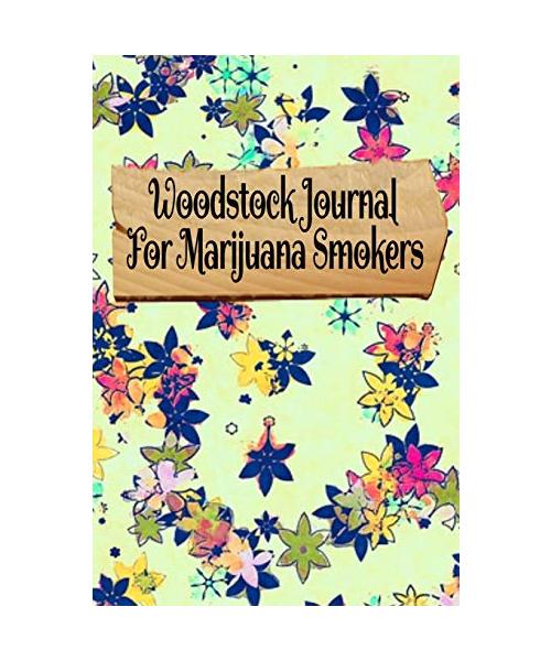 Woodstock Journal For Marijuana Smokers