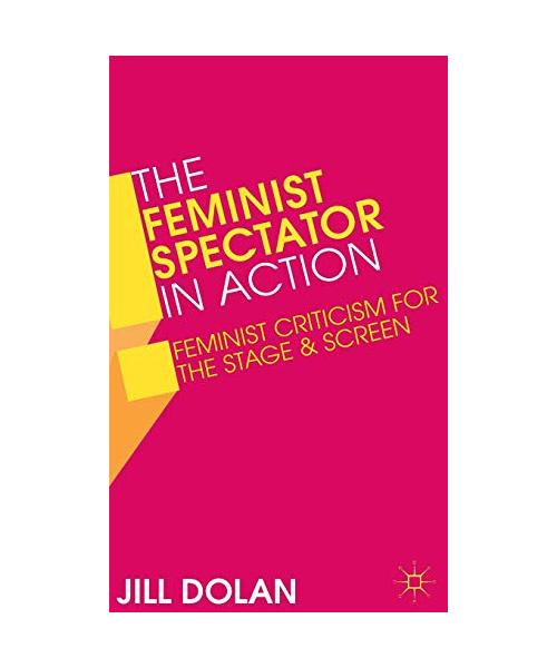 The Feminist Spectator in Action