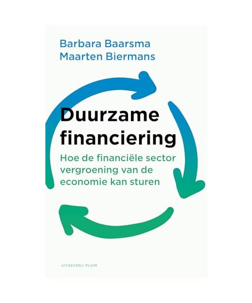 Duurzame financiering: hoe de financiële sector vergroening van de economie kan sturen