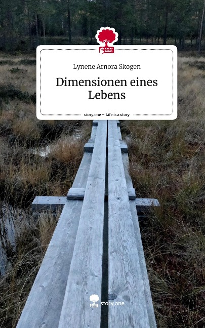 Dimensionen eines Lebens. Life is a Story - story.one