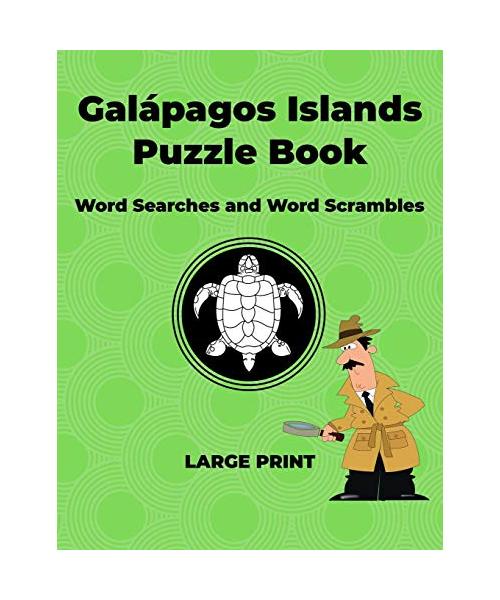 Galapagos Islands Puzzle Book: Word Searches and Word Scrambles