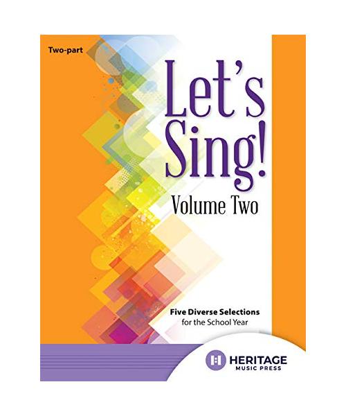Let's Sing! Volume Two: Five Diverse Selections for the School Year