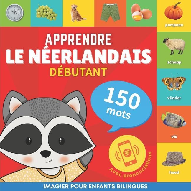 Apprendre le neerlandais - 150 mots avec prononciation - Debutant