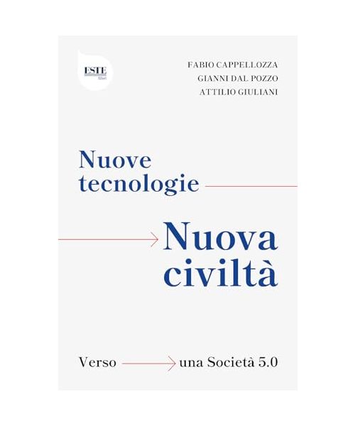 Nuove tecnologie, nuova civiltà. Verso una società 5.0