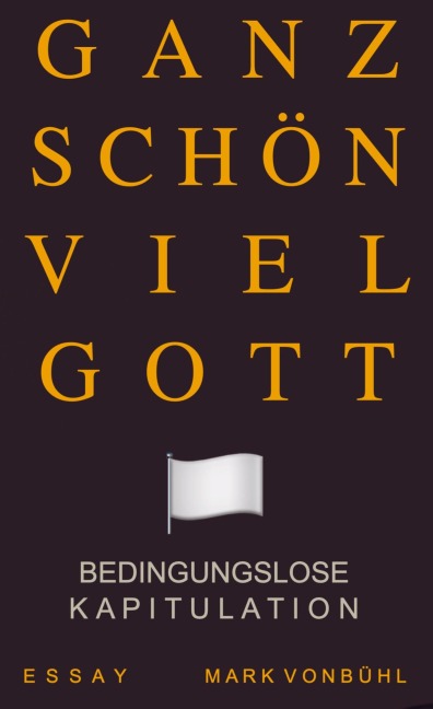 GANZ SCHÖN VIEL GOTT