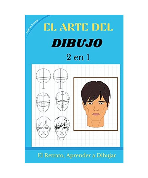 EL ARTE DEL DIBUJO 2 en 1: El Retrato, Aprender a Dibujar. How To Draw (Spanish version)