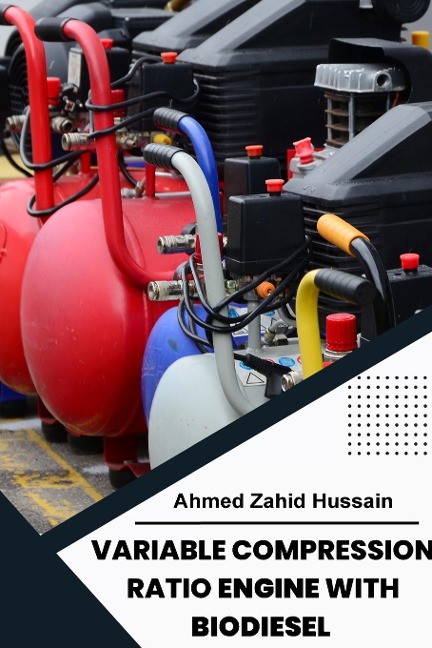 Variable Compression Ratio Engine With Biodiesel