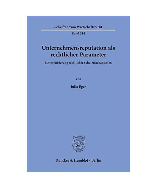 Unternehmensreputation als rechtlicher Parameter