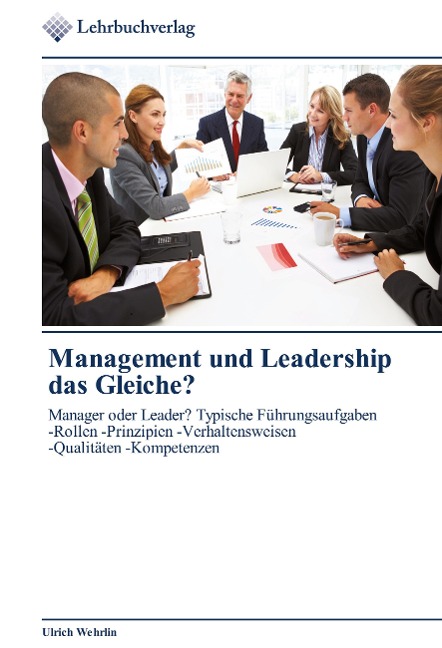 Management und Leadership das Gleiche?