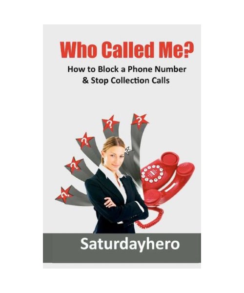 Who Called Me?: How to Block a Phone Number & Stop Collection Calls