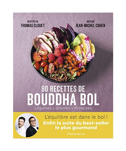 80 recettes de Bouddha bol: Légumes - Graines - Protéines (2)