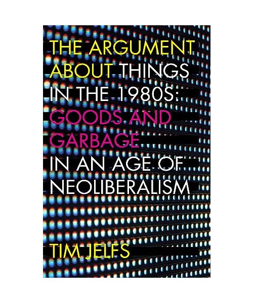 The Argument about Things in the 1980s
