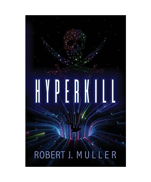 Hyperkill: A Pirates of Khonoë Space Opera
