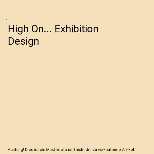 High on... Exhibition design