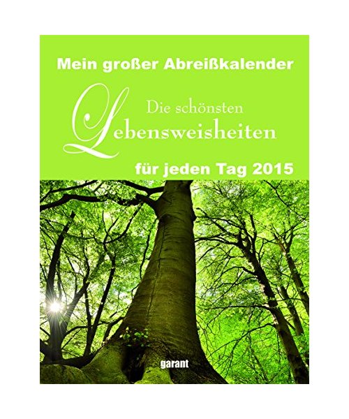 Lebensweisheiten 2015 Abreißkalender