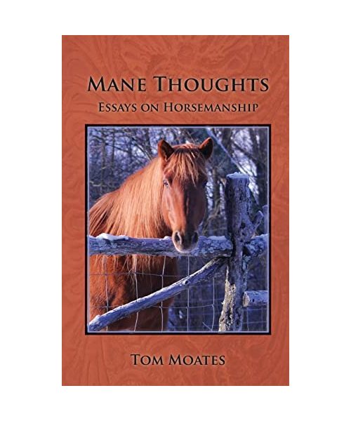 Mane Thoughts, Essays on Horsemanship