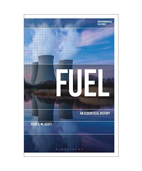 Fuel: An Ecocritical History