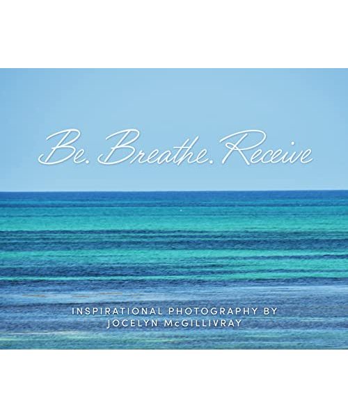 Be. Breathe. Receive