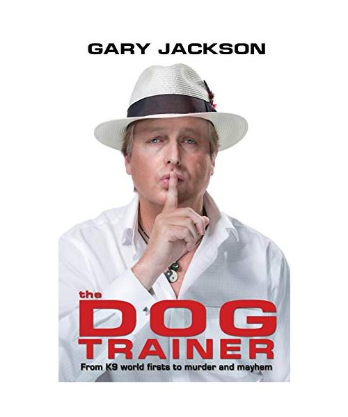 The Dog Trainer: From K9 world firsts to murder and mayhem