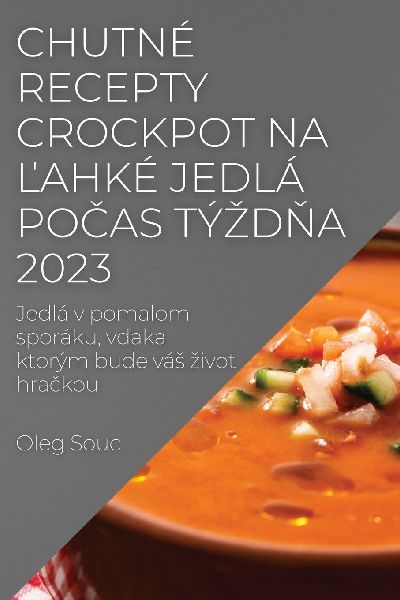 Chutné recepty Crockpot na ¿ahké  jedlá po¿as tý¿d¿a 2023