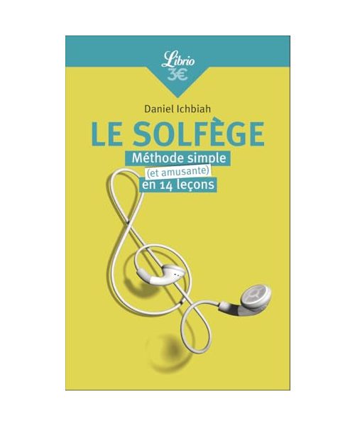Le Solfège: Méthode simple (et amusante) en 14 leçons