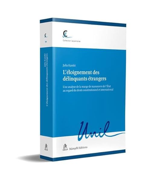 L’éloignement des délinquants étrangers: Une analyse de la marge de manœuvre de l’État au regard du droit constitutionnel et international (Collection ... Cedidac / Centre de politique fiscale))