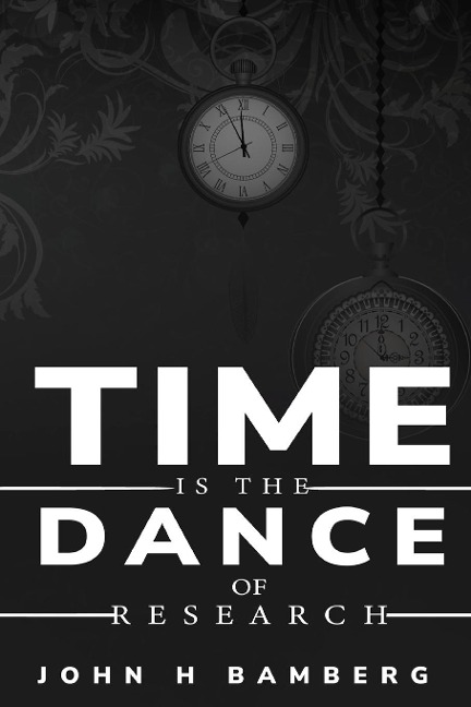Time is the dance of research