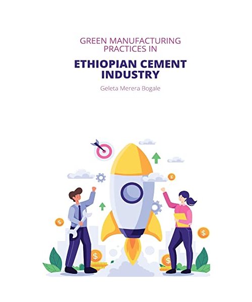 Green manufacturing practices in Ethiopian cement industry