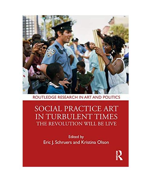 Social Practice Art in Turbulent Times