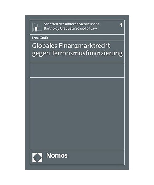 Globales Finanzmarktrecht gegen Terrorismusfinanzierung