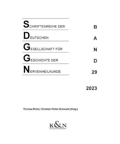 Schriftenreihe der Deutschen Gesellschaft für Geschichte der Nervenheilkunde
