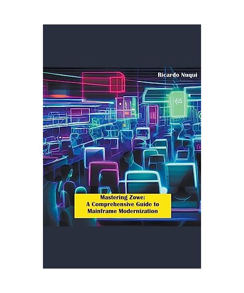 Mastering Zowe: A Comprehensive Guide to Mainframe Modernization