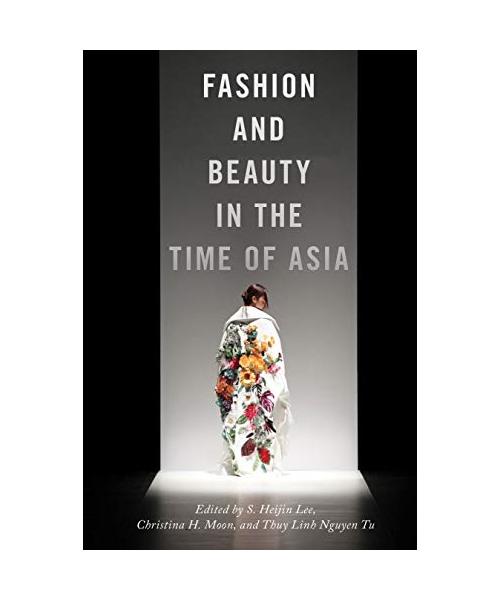 Fashion and Beauty in the Time of Asia
