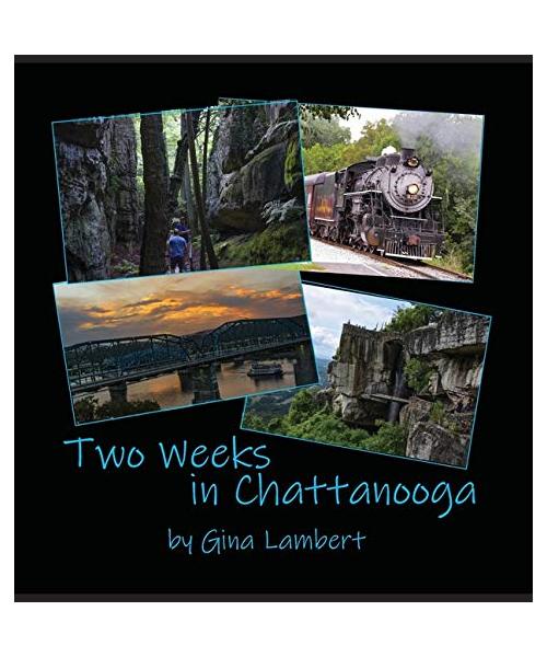 Two Weeks in Chattanooga