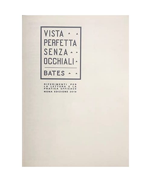 Riferimenti per la lettura e la pratica efficace di «Vista perfetta senza occhiali»