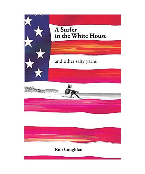 A Surfer In The White House