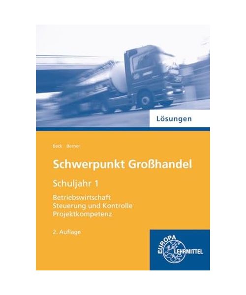 Lösungen zu 72795 - Schwerpunkt Großhandel Schuljahr 1. Baden-Württemberg