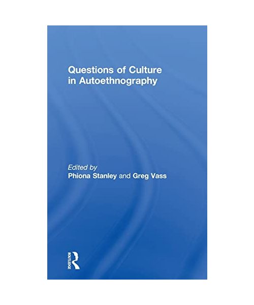 Questions of Culture in Autoethnography