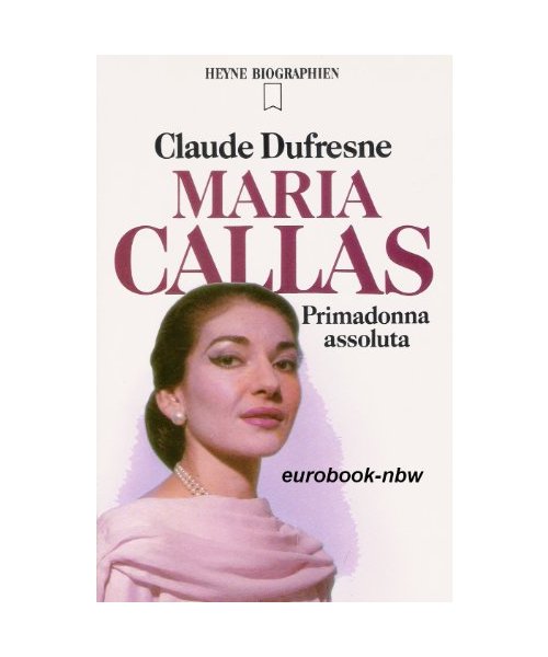 Maria Callas. Primadonna assoluta.