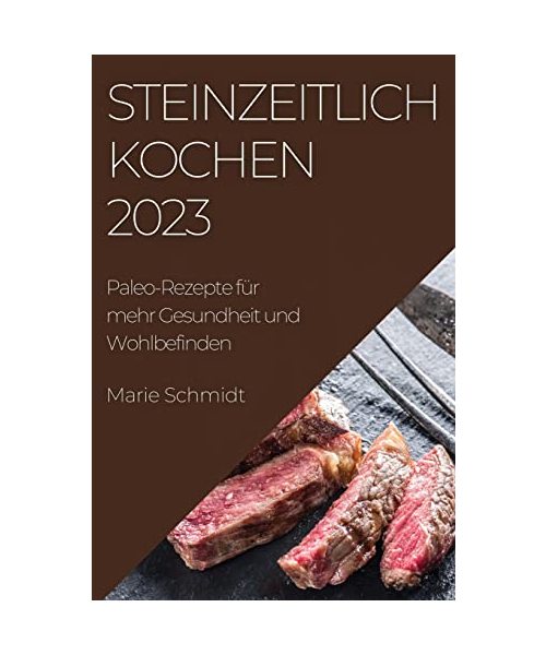 Steinzeitlich Kochen 2023