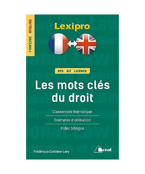 Les mots clés du droit français/arabe: Classement thématique, exemples d'utilisation, index bilingue