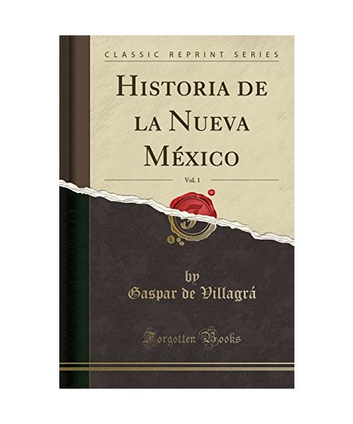 Historia de la Nueva México, Vol. 1 (Classic Reprint)