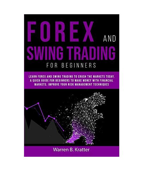 FOREX AND SWING TRADING FOR BEGINNERS