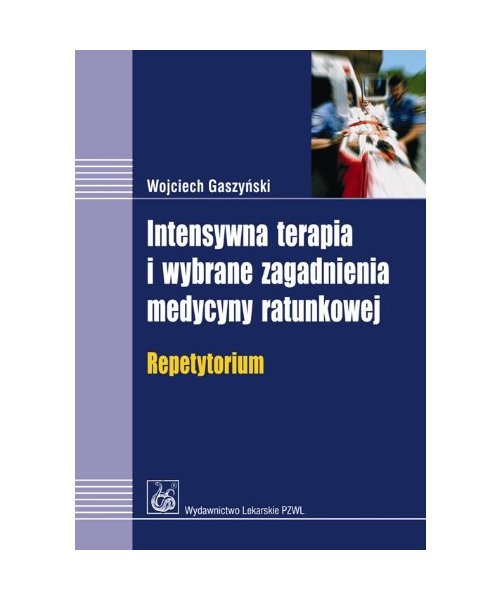 Intensywna terapia i wybrane zagadnienia medycyny ratunkowej