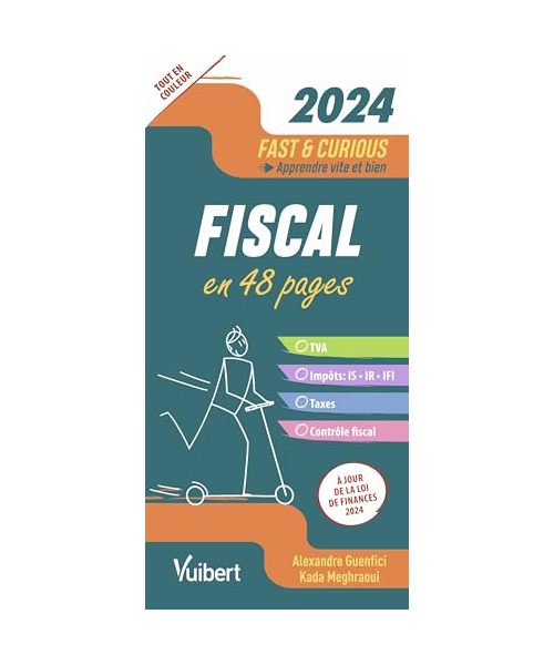 Fast & Curious Fiscal 2024: A jour de la loi de finances